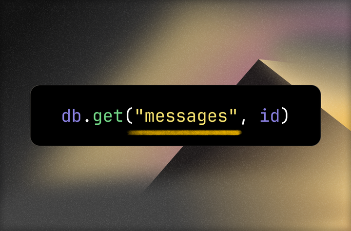 Code block: db.get("messages", id), with "messages" highlighted.